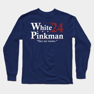 Walter WHITE and PINKMAN 2024 Election - Funny Election Long Sleeve T-Shirt